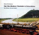 Book cover of Die Cöln-Mindener Eisenbahn in Ostwestfalen by MENNINGHAUS, Werner 